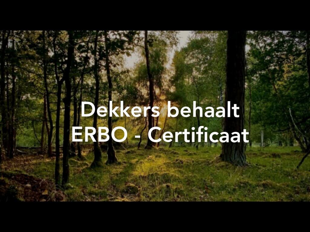 Dekkers behaalt ERBO - certificaat